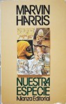 Nuestra especie - Marvin Harris