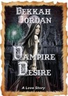 Vampire Desire - Bekkah Jordan