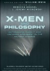 X-Men and Philosophy - William Irwin, Rebecca Housel, J. Jeremy Wisnewski