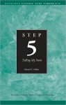 Step 5: Telling My Story - Edward C. Sellner