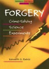 Forgery: Crime-Solving Science Experiments - Kenneth G. Rainis, Jeffrey H. Luber