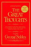 Great Thoughts, Revised and Updated - George Seldes