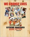 Extreme Makeover - Jim Hynes, Rob Lutes