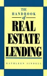 The Handbook Of Real Estate Lending - Kathleen Sindell