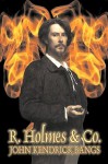 R. Holmes & Co - John Kendrick Bangs