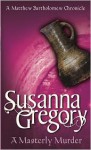 A Masterly Murder - Susanna Gregory