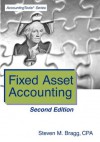 Fixed Asset Accounting: Second Edition - Steven M. Bragg