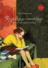 Rasavillejä ja romantikkoja : rakkaat suomalaiset tyttökirjat - Sara Kokkonen