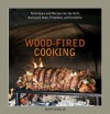 Wood-Fired Cooking - Mary Karlin, Ed Anderson