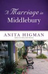 A Marriage in Middlebury - Anita Higman