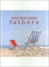 Why God Made Fathers - Conover Swofford