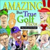 Amazing But True Golf Facts - Allan Zullo, Chris Rodell