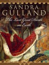 The Last Great Dance on Earth (The Joséphine B. Trilogy) - Sandra Gulland