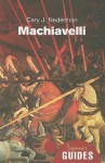 Machiavelli: A Beginner's Guide - Cary J. Nederman