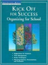 Kick Off for Success: Organizing for School - Jeannette Phillips, Carl Zon