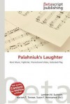 Palahniuk's Laughter - Lambert M. Surhone, Mariam T. Tennoe, Susan F. Henssonow