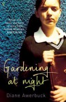 Gardening At Night - Diane Awerbuck