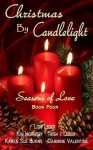 CHRISTMAS BY CANDLELIGHT (Seasons of Love: Book 4) (Volume 4) - Lori Leger, Kim Hornsby, Trish F Leger