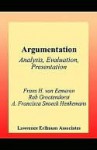 Argumentation: Analysis, Evaluation, Presentation - Frans H. van Eemeren, Rob Grootendorst, A. Francisca Snoeck Henkemans