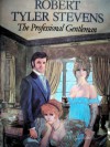 The Professional Gentleman - Robert Tyler Stevens