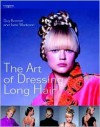 The Art of Dressing Long Hair - Guy Kremer, Jacki Wadeson