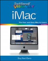 Teach Yourself VISUALLY iMac (Teach Yourself VISUALLY (Tech)) - Guy Hart-Davis