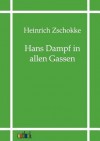 Hans Dampf in Allen Gassen - Heinrich Zschokke