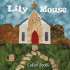 Lily Mouse - Cathy Scott