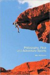 Philosophies of Adventure and Extreme Sports - Simon Eassom, M. J. McNamee