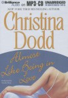 Almost Like Being in Love - Natalie Ross, Christina Dodd