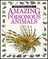 AMAZING POISONOUS ANIMALS (Eyewitness Juniors, No 8) - Alexandra Parsons, Jerry Young