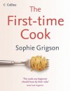 The First-Time Cook - Sophie Grigson