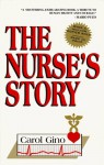 The Nurse's Story - Carol Gino