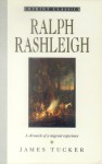 Ralph Rashleigh: A Chronicle of a Migrant Experience - James Tucker, Colin Roderick