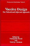 Vaccine Design: The Subunit And Adjuvant Approach - Michael Powell