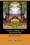 Country Lodgings, and the Ground-Ash (Dodo Press) - Mary Russell Mitford