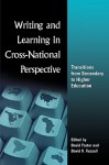 Writing And Learning In Cross National Perspective: Transitions From Secondary To Higher Education - David William Foster