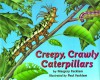 Creepy, Crawly Caterpillars - Margery Facklam