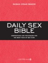 Daily Sex Bible: Inspirations and Techniques for the Best Year of Sex Ever - Susan Crain Bakos