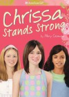 Chrissa Stands Strong (American Girl Today) - Mary Casanova, Tamara England, Richard Jones