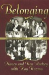 Belonging: Overcoming Rejection and Finding the Freedom of Acceptance - Nancy Rockey, Kay Kuzma