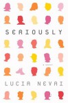 Seriously - Lucia Nevai