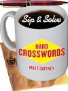 Sip & Solve®: Hard Crosswords - Matt Gaffney