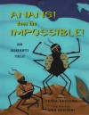 Anansi Does the Impossible!: An Ashanti Tale - Verna Aardema, Lisa Desimini