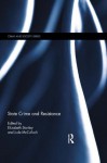 State Crime and Resistance (Routledge Studies in Crime and Society) - Elizabeth Stanley, Jude McCulloch