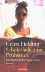 Schokolade Zum Frühstück: Das Tagebuch der Bridget Jones - Helen Fielding