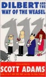 Dilbert and the Way of the Weasel: Dilbert and the Way of the Weasel (Audio) - Scott Adams