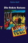 Die Sekte Satans (Ein Fall für TKKG, #81) - Stefan Wolf