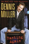 Ranting Again - Dennis Miller