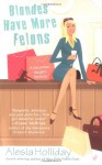 Blondes Have More Felons (December Vaughn Mysteries) - Alesia Holliday